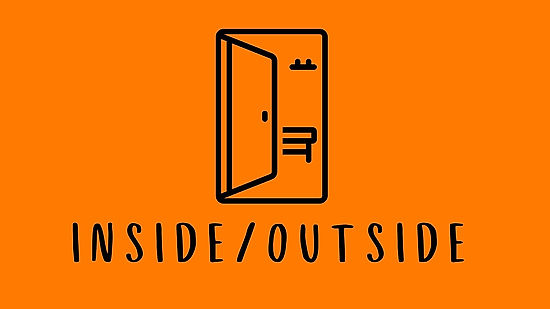 Inside / Outside